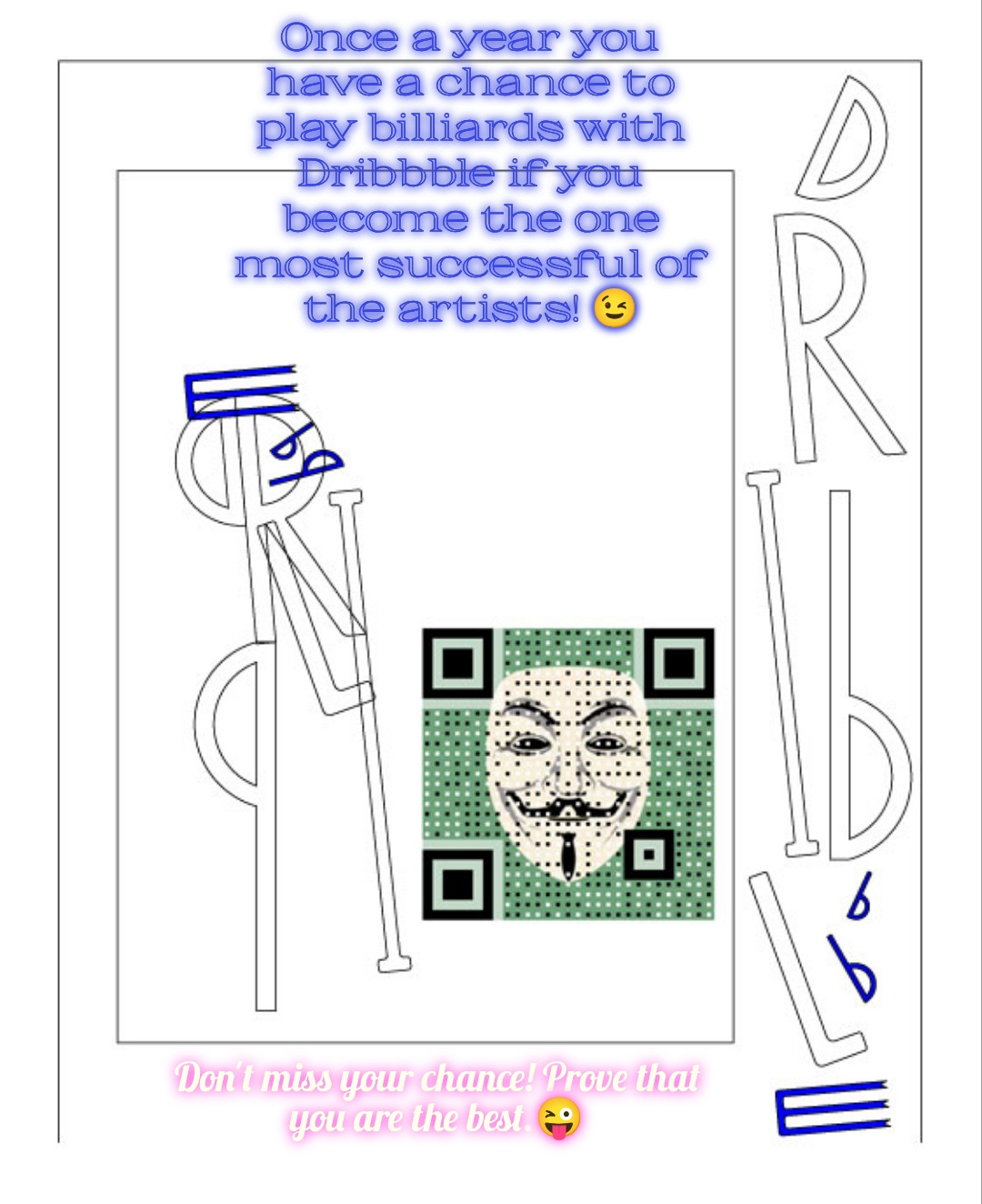 Dribbble and your chance! 😉