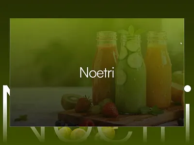 Noetri — Healthy Juice & Nutrition Website clean healthy web home inimalistdesign juicebar landing page nutrition uiux website website design