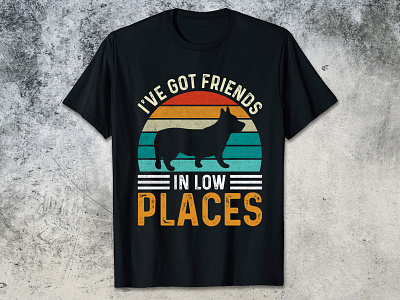 I'VE GOT FRIENDS IN LOW PLACES animal t shirt design design dog lovers t shirt dog t shirt dog t shirt 2023 funny dog lovers t shirt graphic design illustration man dog loves t shirt photoshop tshirt design t shirt design woman dog lovers t shirt