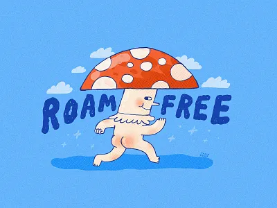 Roam Free 2d branding character design cute digital art fun illustration illustrator merch design mushroom sticker design tshirt design