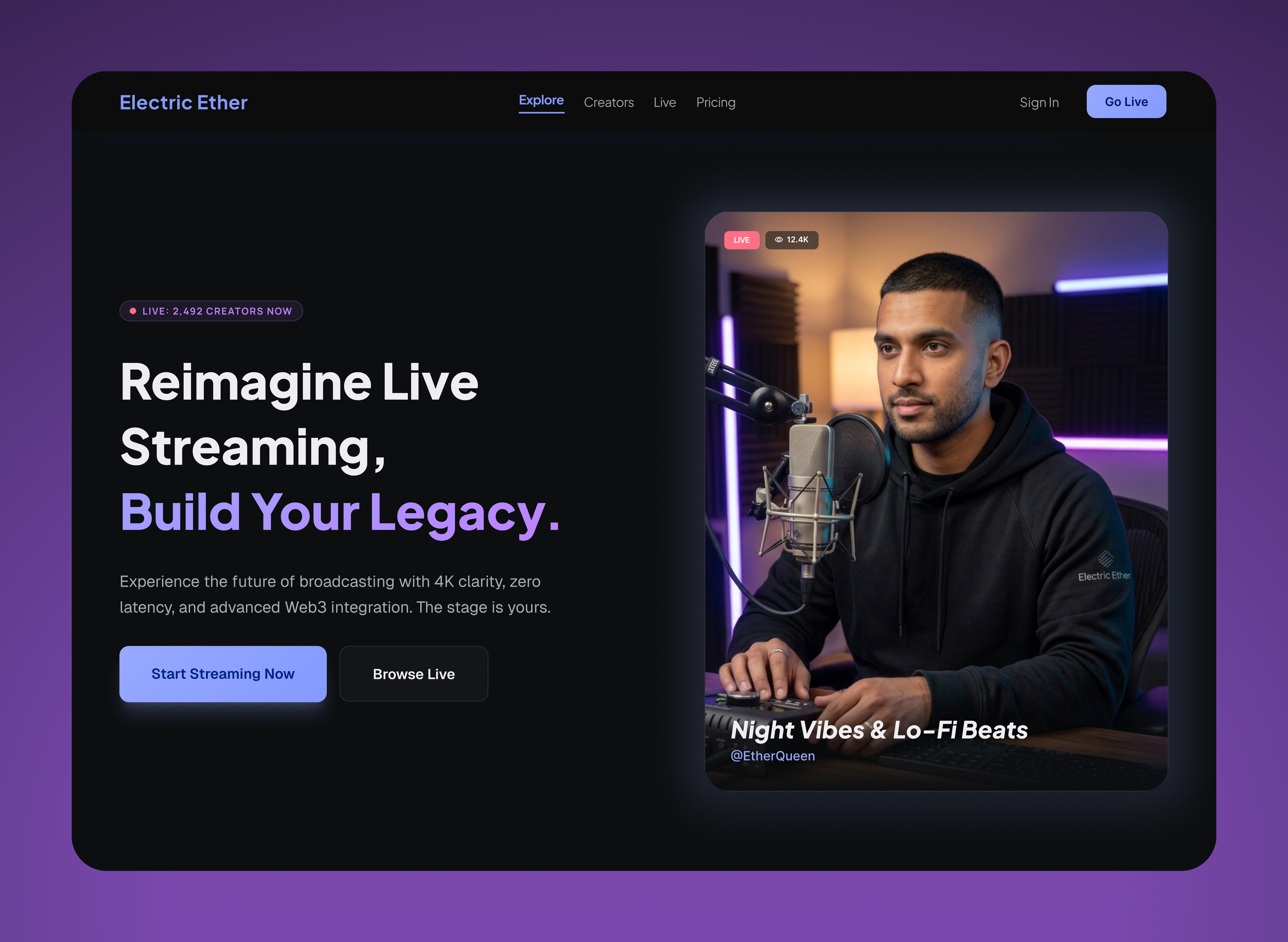 Electric Ether | Live Streaming Landing Page UI creatoreconomy darkmode designsystem highfidelity landingpage livestreaming minimalist modern ui design saas userinterface web3