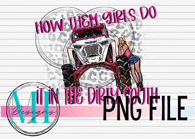 How girls do it in the dirty south design dtf graphic design illustration logo png quotes shirt design sub sublimation ui