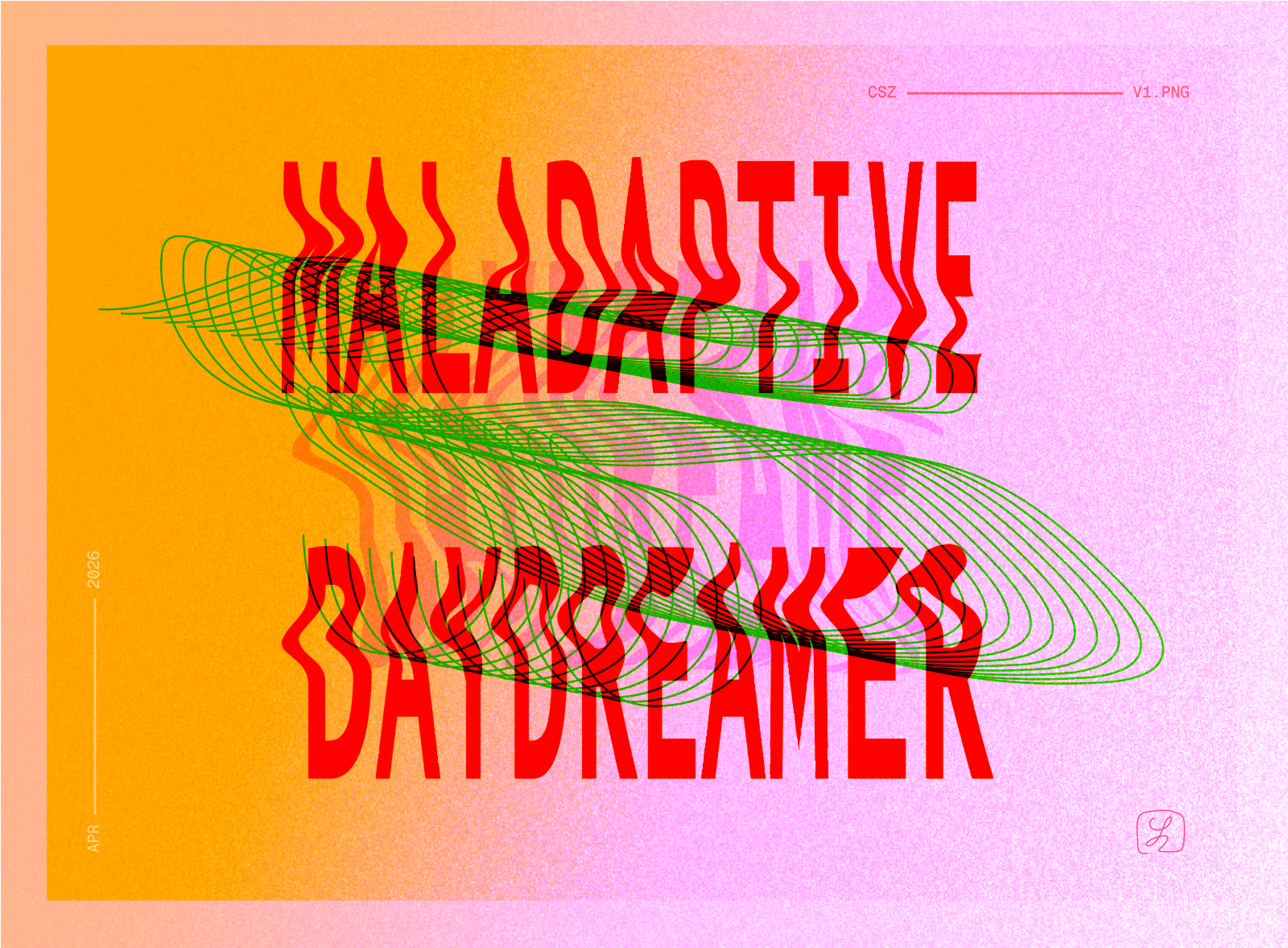 Maladaptive Daydreamer — Typographic Poster, Neo-psychedelic