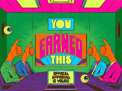 You earned this approval confidence courage design human illustration life positive energy psychedelic retro surrealism trippy typography vector vintage wisdom