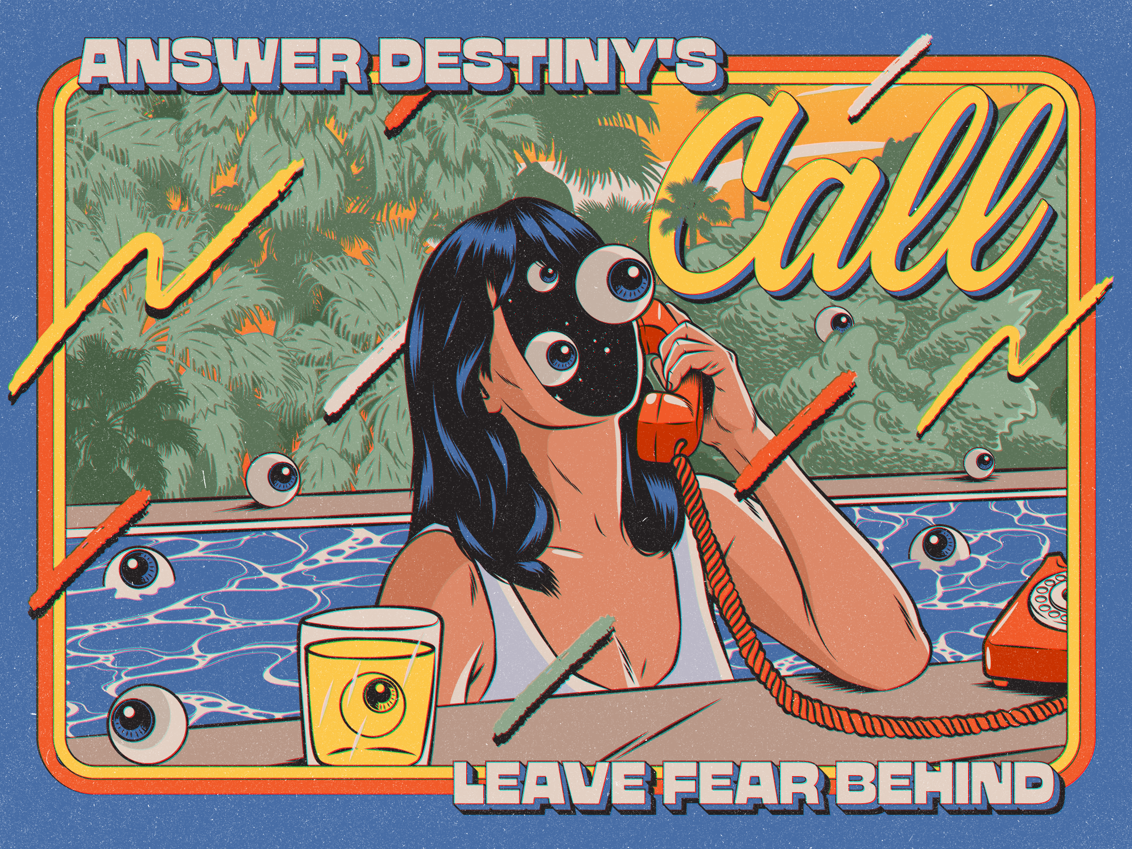 Answer destiny's call. Leave fear behind.