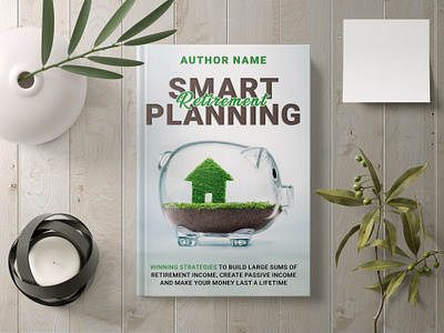 Savings Book Cover Design book book cover book cover design book mockup branding design future savings graphic design illustration mockup money management money savings photoshop planning retirement savings savings book cover smart planning template typography