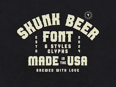 Skunk Beer | Typeface badge design beer design beer label distressed font font hand drawn font hand made font headline font hipster font lettering rustic font rustic typeface signage type design typeface typography