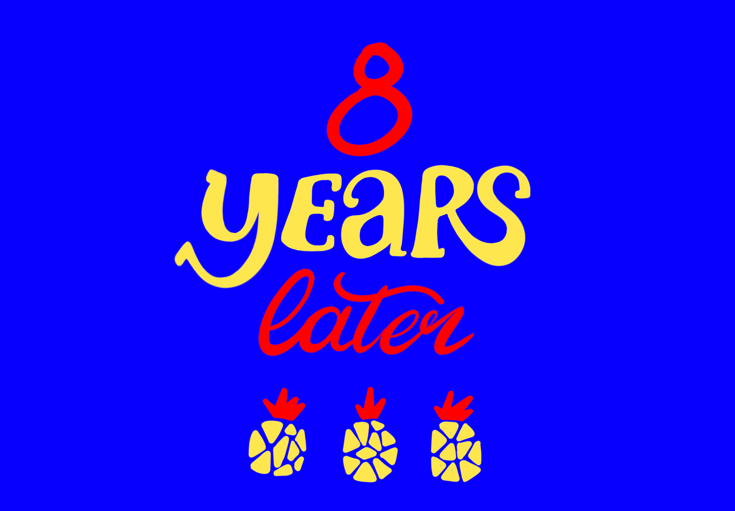 8 Years Later... 🍍 calligraphy colorful graphic design illustration lettering letters pineapple procreate spongebob