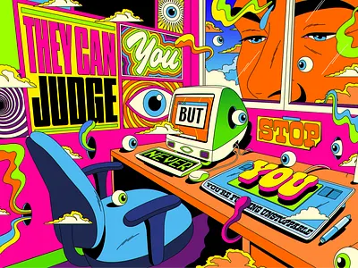They can judge you affinity brave colorful computer courage design illustration imac macintosh pop positive thinking psychedelic retro surrealism typography vector vintage