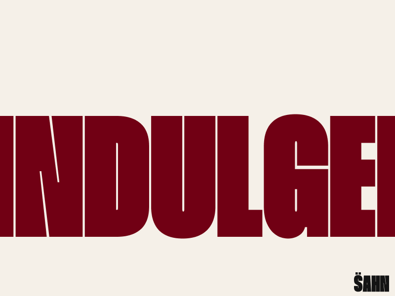 INDULGENCE — A Poster Collection art direction branding brutalism conceptual design editorial graphic design minimalism poster poster collection print design typography visual design