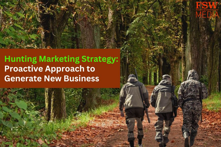 Hunting Marketing Strategy Proactive Approach for Business by FSW