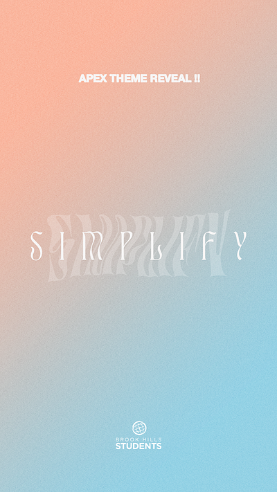 Simplify | APEX 2021 | Brook Hills Students art branding design event branding graphic design