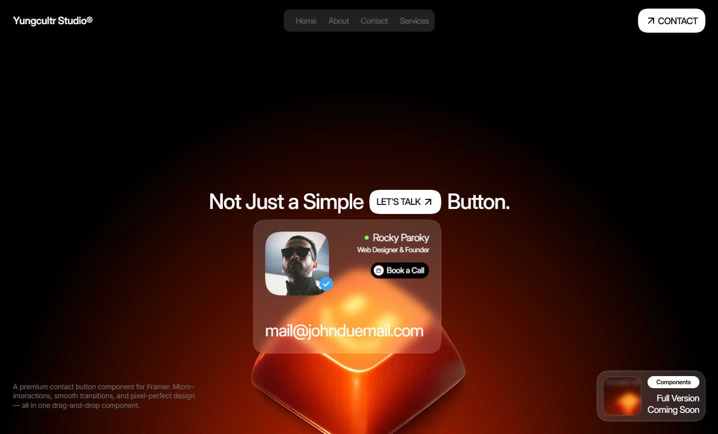 "Not jus a simple button" component hover interaction - Framer 3d branding button design contact page design design exploration framer components framer design interaction design microinteraction ui ux web component design web design website design