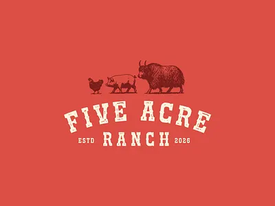Five Acre Ranch Design chicken chicken logo farm farm logo farming graphic design logo pig pig logo ranch ranch design ranch logo western western logo yak yak logo
