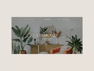 Real estate: Ormond [homepage] architecture figma furniture inspiration interior website landing page design luxury website motion graphics property website real estate real estate web scroll interaction ui ui animation ui design ui ux uidesign user interface web design webdesign