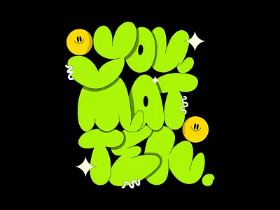 YOU MATTER 2d 3d adobe fresco art design hand lettering illustration illustrator lettering lettering art lettering artist mental health procreate type type design typography you matter