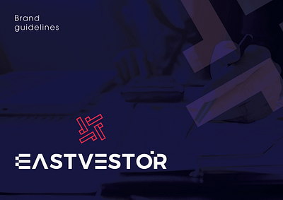 Brand guidelines: EASTVESTOR brand guideline branding graphic design logo