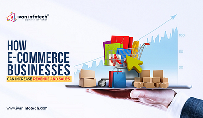 How e-Commerce Businesses Can Increase Revenue And Sales e commerce development company ecommerce development