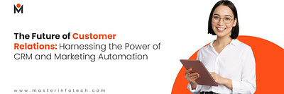 The Future of Customer Relations: Harnessing the Power of CRM crm digital marketing marketing