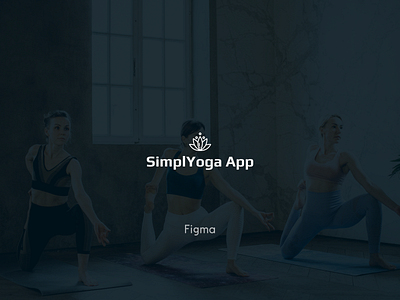 SimplYoga - Mobile App for Yoga and Meditations clean design design figma fitness metal health minimal typography ui ux workout app yoga yoga app