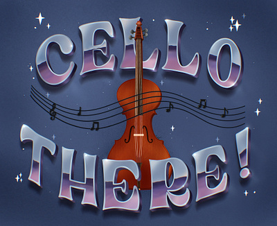 Cello (hello) There! graphic design typography