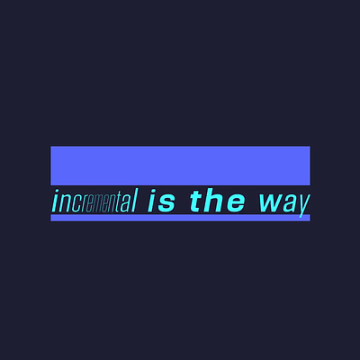 Type Test: Incremental is the Way typography