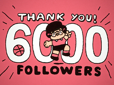 6000 Followers 6000 boy cartoon cute date design doodle dribbble followers fun graphic design illustration japanese kawaii thank you