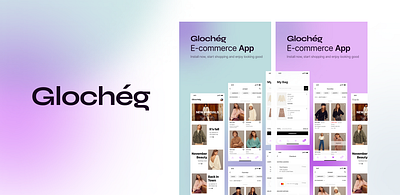 Glochég E-commerce App android application daily ui daily ui challenge design ecommerce human centered design interaction design landing mobile mobile application one page single page ui ui design usability user interface web application website website design