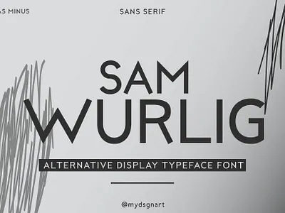 Sam Wurlig Sans Serif Font branding coverart coverbook coverdesign coverlogo design designer designfont displayfont flyer font graphic design instagram modernfont photographer post poster socialmedia typography