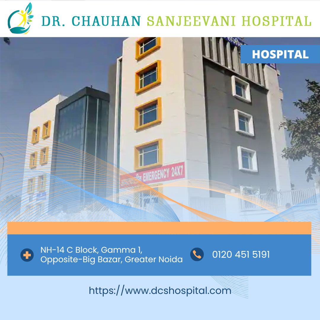 Dr. Chauhan Sanjeevani Hospital in Greater Noida by Dr Chauhan ...