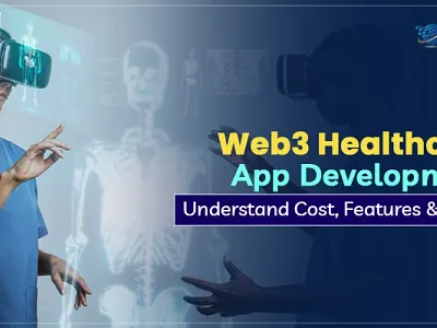 Web3 Healthcare App Development: Understand Features, Cost & Mor blockchaindevelopment web3 web3 development tools web3developer web3development web3developmentcost