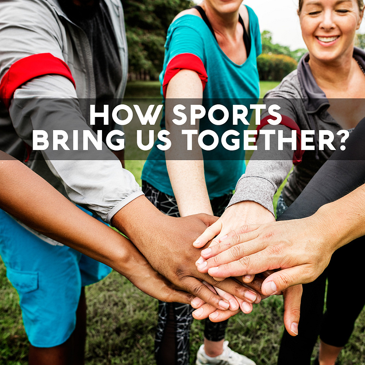 How sports bring us together? by Lyfe Place on Dribbble