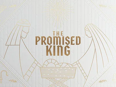 The Promised King christmas church church design church logo design gold foil igniter media illustration king line art nativity sermon sermon art sermon graphic sermon series