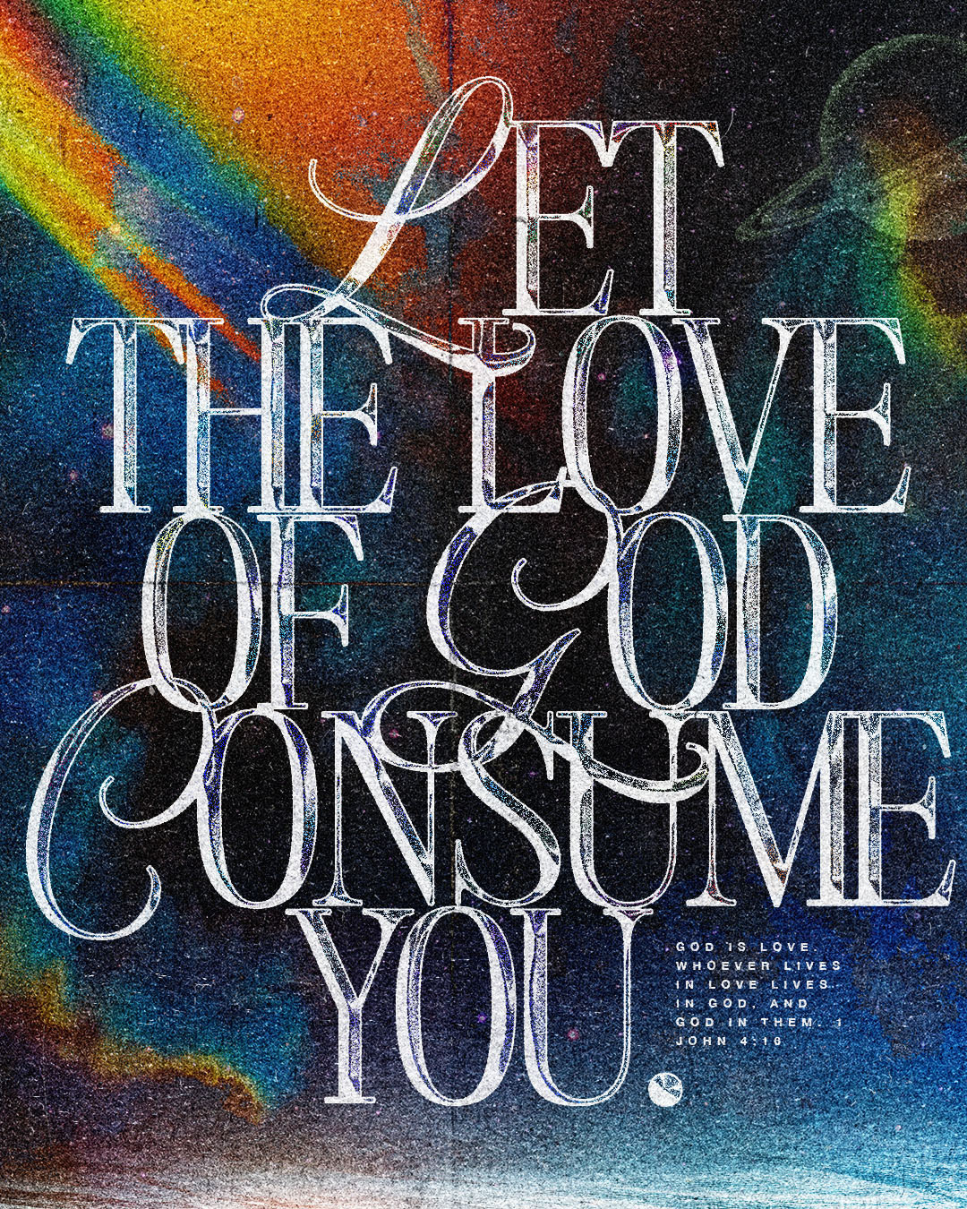 Let the love of God consume you. christian church editorial design god graphic design jesus poster sermon social media type design