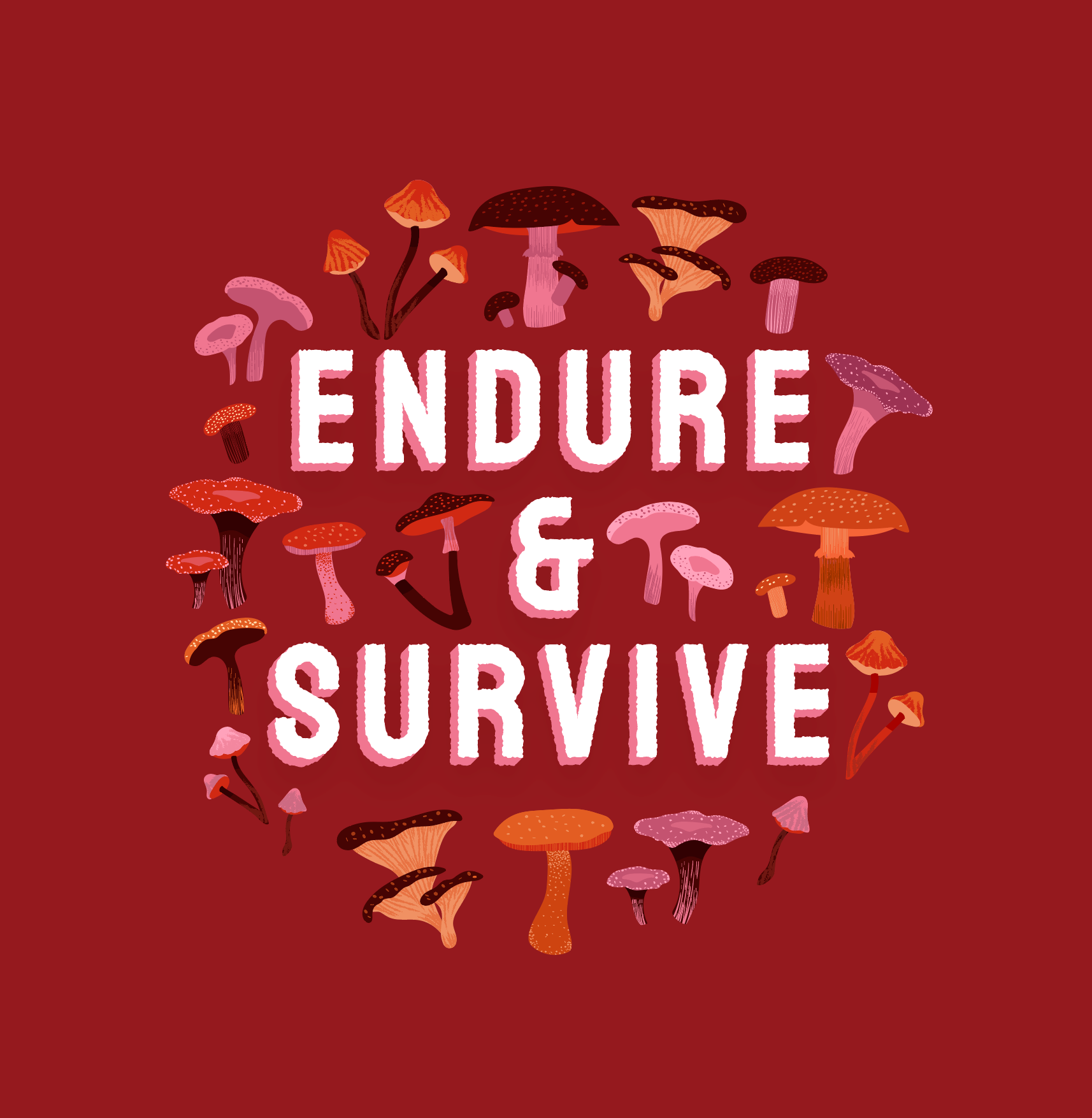 Endure & Survive design hbo illustration lettering monochromatic mushrooms orange red the last of us