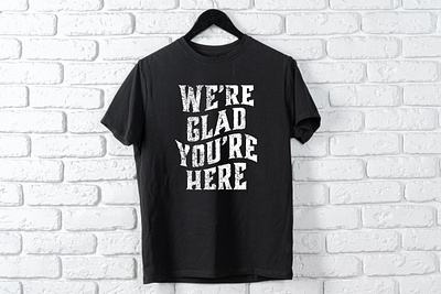 We're Glad You're Here T-Shirt Design church design graphic design t shirt