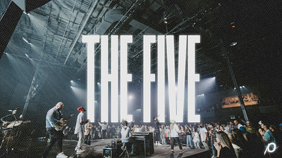 THE FIVE | Passion City Church art branding design graphic design led marketing production social media