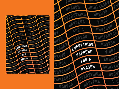 Poster 855 - “Everything Happens For A Reason” art color design graphic illustration make something everyday orange and black poster type type experiment typography