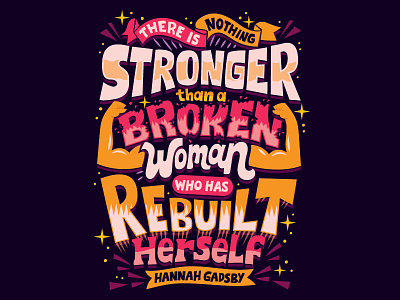 Broken Woman feminism feminist hand lettering handwritten type illustration lettering quote strong females strong woman typography womens day