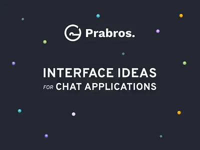 Case Study - Interface Ideas for Chat Applications animation chat chat interface ios microanimation microanimations prototype prototyping ui ui animation ux