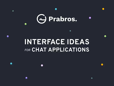 Case Study - Interface Ideas for Chat Applications animation chat chat interface ios microanimation microanimations prototype prototyping ui ui animation ux