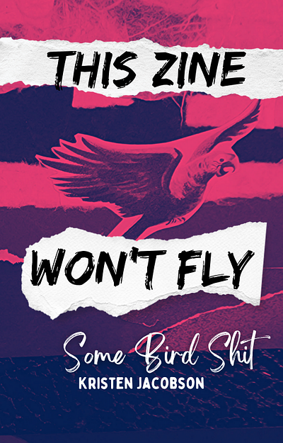 Preview: This Zine Won't Fly: Some Bird S#!t design graphic design illustration publication typography