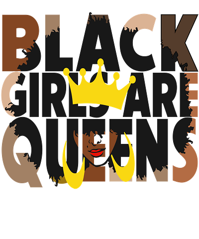 BLACK GIRLS ARE QUEENS black month history branding design graphic design illustration png pod print on demand shirt typography