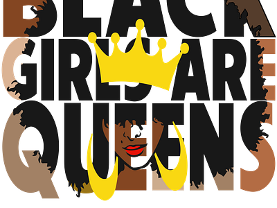 BLACK GIRLS ARE QUEENS black month history branding design graphic design illustration png pod print on demand shirt typography