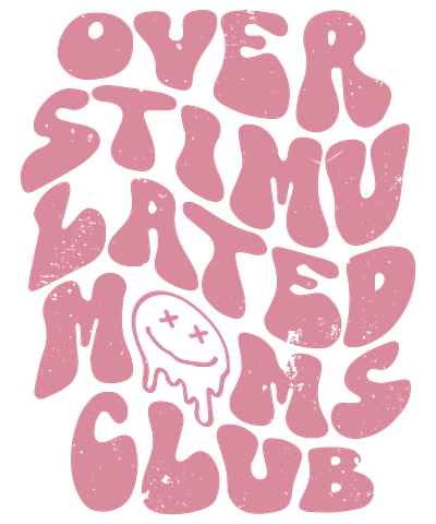 OVERSTIMULATED MOMS CLUB branding design graphic design groovy illustration moms moms club png print on demand retro shirt smiley face vector vintage