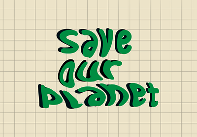 save our planet | typography design graphic design illustration typography