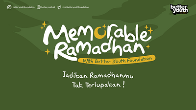 Memorable Ramadhan - Better Youth Foundation Media Campaign branding campaign design feed graphic design illustration islam muslim ramadhan social media