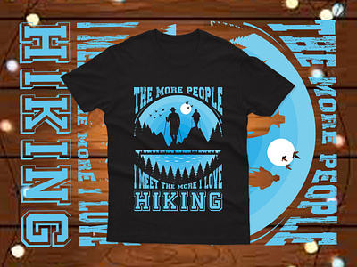 HIKING T-SHIRT DESIGN design shirts t shirt t shirt designs typography typography t shirt design vector vector design victor t shirt design vintage design