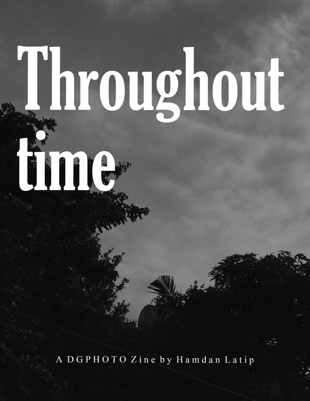 Throughout Time (2023) layout photography zine