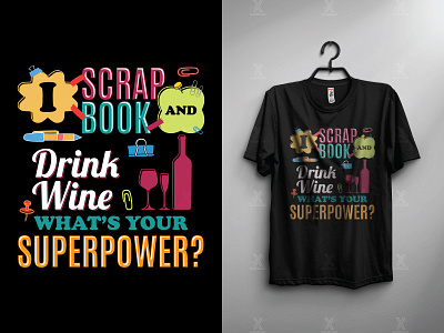 Scrap Book Drink Wine T-shirt Design best t shirt design brand identity branding design drink graphic design graphic designer scrapbook scrapbook design scrapbook t shirt t shirt t shirt t shirt design tshirt tshirt design tshirt designer tshitrs typography typography t shirt design typography t shirt design